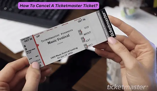 How To Cancel A Ticketmaster Ticket?