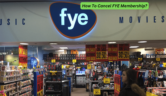 How To Cancel FYE Membership?