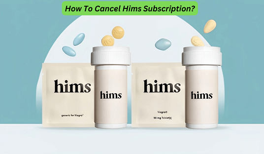 How To Cancel Hims Subscription?