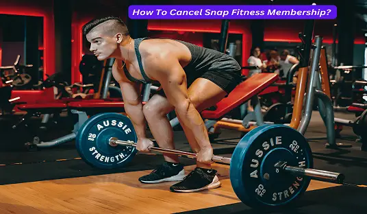 How To Cancel Snap Fitness Membership?