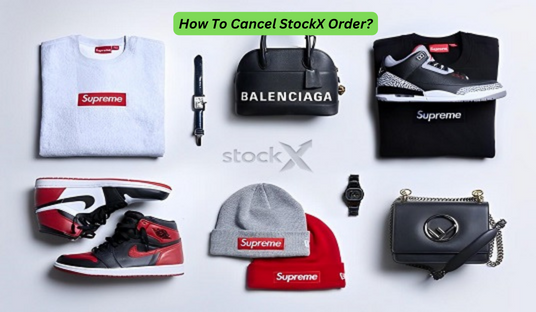How To Cancel StockX Order?