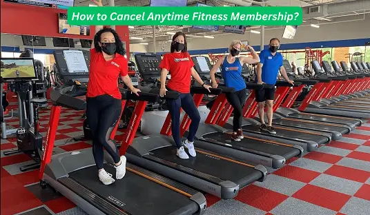 How to Cancel Anytime Fitness Membership?