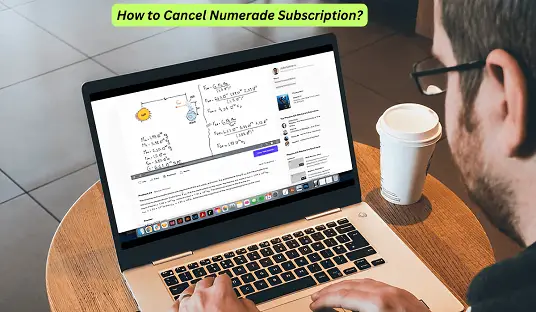 How to Cancel Numerade Subscription?