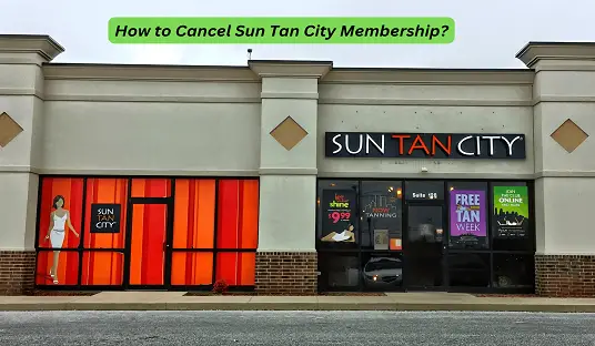 How to Cancel Sun Tan City Membership?