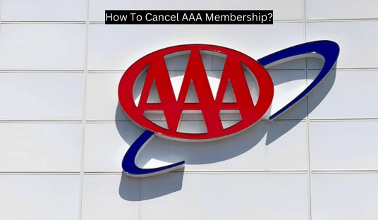 How To Cancel AAA Membership?