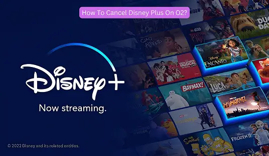 How To Cancel Disney Plus On O2?