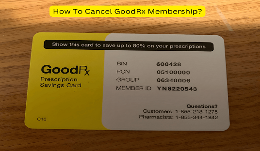 How To Cancel GoodRx Membership?