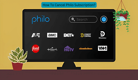 How To Cancel Philo Subscription?