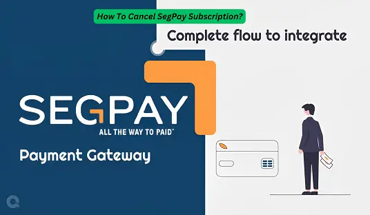 How To Cancel SegPay Subscription?