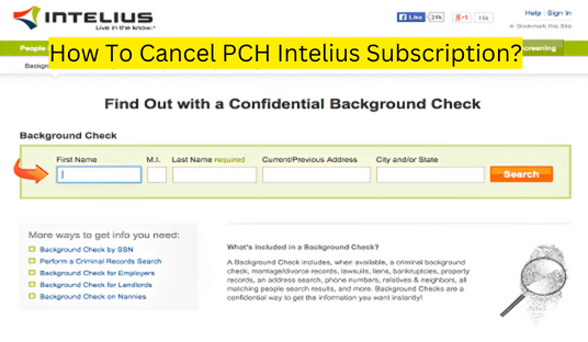 How To Cancel PCH Intelius Subscription?