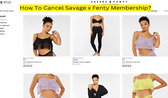 How To Cancel Savage x Fenty Membership?