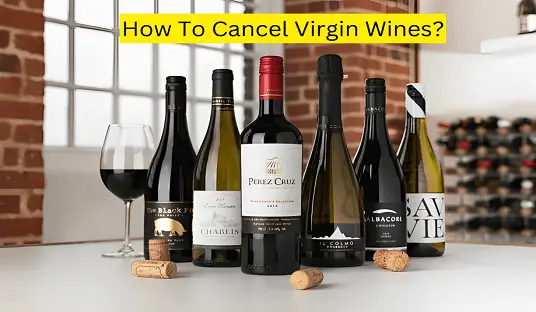 How To Cancel Virgin Wines?