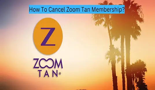 How To Cancel Zoom Tan Membership?