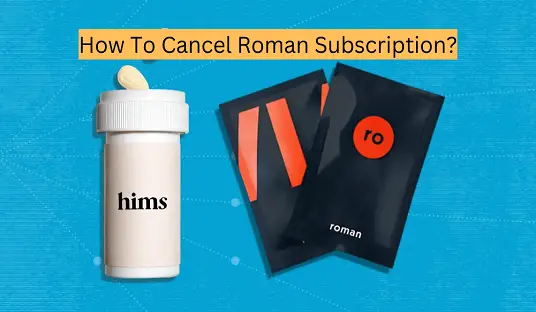How To Cancel Roman Subscription?