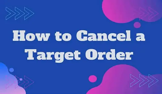 How To Cancel Target Order In 2 Simple Ways?